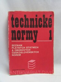 kolektiv, autorů, Technické normy 1 - Seznam platných státních a oborových československých norem, 1990