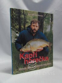 Wiemer, Wolf-Bernd, Kapří horečka: Metody, triky a zkušenosti lovu kaprů, 2000