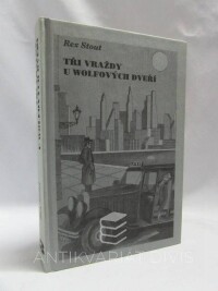 Stout, Rex, Tři vraždy u Wolfových dveří: Jedovaté menu, Vražda s metodou číslo tři, Rodeo, 2002