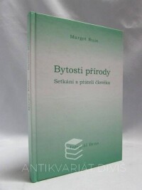 Ruis, Margot, Bytosti přírody: Setkání s přáteli člověka, 2005