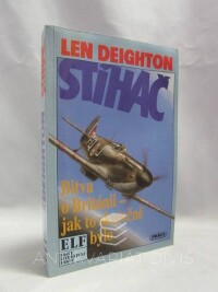 Deighton, Len, Stíhač: Bitva o Británii - jak to skutečně bylo, 1993