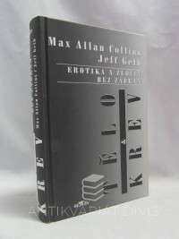 Collins, Max Allan, Gelb, Jeff, Tělo a krev: Erotika a zločin bez zábran, 2002