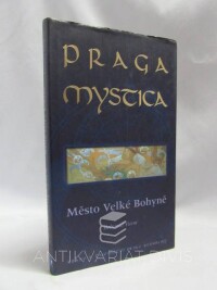 Vurm, Bohumil, Praga Mystica - Město Velké Bohyně, 2007