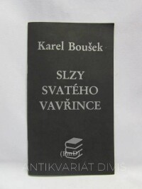 Boušek, Karel, Slzy svatého Vavřince (Básně z diářů), 1995