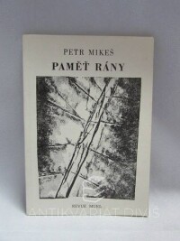 Mikeš, Petr, Paměť rány, 1990