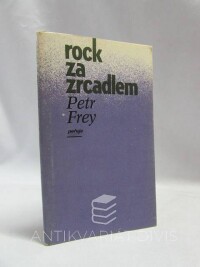 Frey, Petr, Rock za zrcadlem, 1990