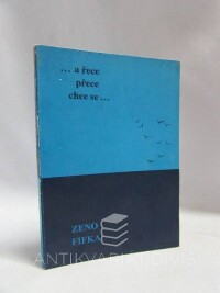 Fifka, Zeno, ...a řece přece chce se..., 1992