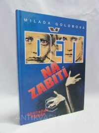 Golobová, Milada, Děti na zabití, 1997