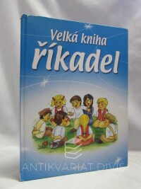 kolektiv, autorů, Velká kniha říkadel, 2012