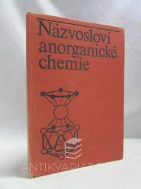 Hanzlík, Josef, Klikorka, Jiří, Názvosloví anorganické chemie: pravidla k roku 1985, 1987