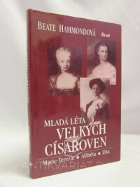 Hammondová, Beate, Mladá léta velkých císařoven, 2004