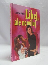 Stínil, Luděk, Líbej, ale nemiluj, 2004