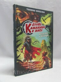 Brezina, Thomas, Čtyři kamarádi v akci - Ztraceni v džungli, 2016