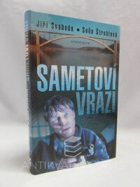 Štroblová, Soňa, Svoboda, Jiří, Sametoví vrazi, 2004