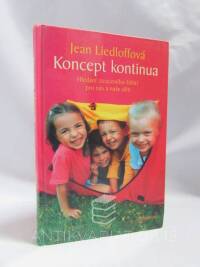 Liedloffová, Jean, Koncept kontinua - Hledání ztraceného štěstí pro nás a naše děti, 2007