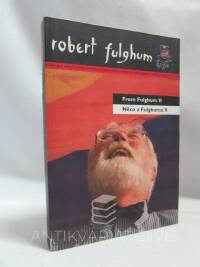 Fulghum, Robert, From Fulghum II - Něco z Fulghuma II, 2008