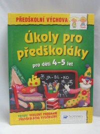 kolektiv, autorů, Úkoly pro předškoláky pro děti 4-5 let, 2009