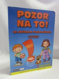 Navrátilová, Petra, Pozor na to! Se skřítkem Pozorníčkem, 2009