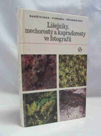 Rabšteinek, Otomar, Poruba, Miroslav, Skuhrovec, Josef, Lišejníky, mechorosty a kapraďorosty ve fotografii, 1987