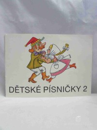 kolektiv, autorů, Dětské písničky 2, 1996