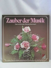 kolektiv, autorů, Zauber der Musik - Das schönste Wunschkonzert, 0