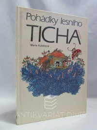 Kubátová, Marie, Pohádky lesního ticha, 1984