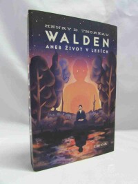Thoreau, Henry D., Walden aneb Život v lesích, 2018