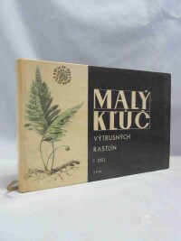kolektiv, autorů, Malý kľúč výtrusných rastlín I. diel, 1965