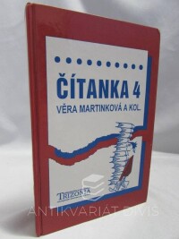 Martinková, Věra, Ziegová, Pavla, Fochová, Daniela, Chytilová, Lenka, Čítanka 4: Alternativní učebnice pro 4. ročník středních škol, 1994