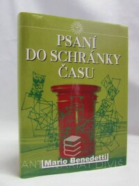 Benedetti, Mario, Psaní do schránky času, 2005