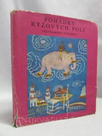 kolektiv, autorů, Pohádky rýžových polí - Vietnamské pohádky, 1975