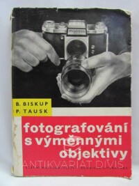 Biskup, Bohuslav, Tausk, Petr, Fotografování s výměnnými objektivy, 1960