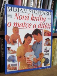 Stoppard, Miriam, Nová kniha o matce a dítěti, 2001