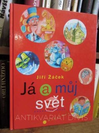Žáček, Jiří, Já a můj svět, 2005