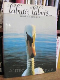 Smutný, Oldřich, Labutě... Labutě, 1986