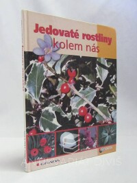 Novák, Jan, Jedovaté rostliny kolem nás, 2007
