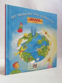 kolektiv, autorů, My Mum/My Dad Works for DHL Express, 0