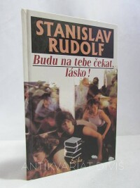 Rudolf, Stanislav, Budu na tebe čekat, lásko!, 1999