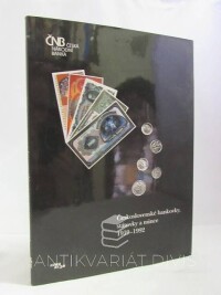 kolektiv, autorů, Československé bankovky, státovky a mince 1919-1992, 1993
