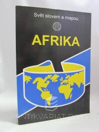 kolektiv, autorů, Svět slovem a mapou 4: Afrika, 2001
