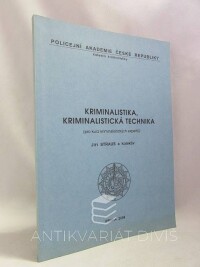 Straus, Jiří, Kriminalistika, kriminalistická technika (pro kurz kriminalistických expertů), 2004