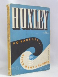 Huxley, Aldous, Po řadě let…, 1946