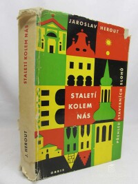 Herout, Jaroslav, Staletí kolem nás: Přehled stavebních slohů, 1970