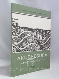 Pelčík, Jaromír, Akupresura a vybrané kapitoly přírodní léčby, 1990