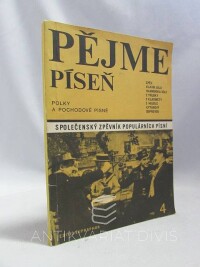 Eppinger, Josef, Pazdíek, Dušan, Pějme píseň 4: Polky a pochodové písně - Společenský zpěvník populárních písní, 1979