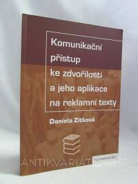 Zítková, Daniela, Komunikační přístup ke zdvořilosti a jeho aplikace na reklamní texty, 2008