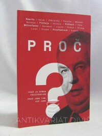 kolektiv, autorů, Proč? Proč je Zeman prezidentem - Proč jsme tam, kde jsme, 2018
