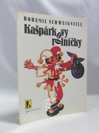 Schweigstill, Bohumil, Kašpárkovy rolničky, 1991