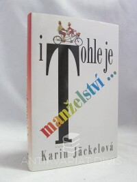 Jäckelová, Karin, I tohle je manželství, 1997