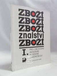 Beránek, Jaroslav, Cvrček, Karel, Eisenreich, Karel, Florian, Stanislav, Zbožíznalství I. pro obchodní akademie a střední školy, 2001